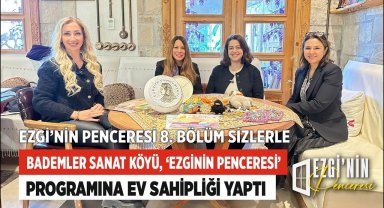 Bademler Sanat Köyü, 'Ezginin Penceresi' Programına Ev Sahipliği Yaptı